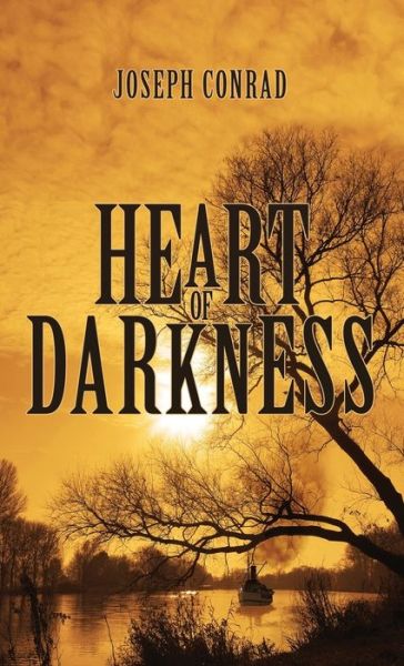 Cover for Joseph Conrad · Heart of Darkness: The Original 1902 Edition (Hardcover bog) (2018)