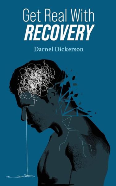 Cover for Darnel Dickerson · Get Real with Recovery (Paperback Book) (2020)