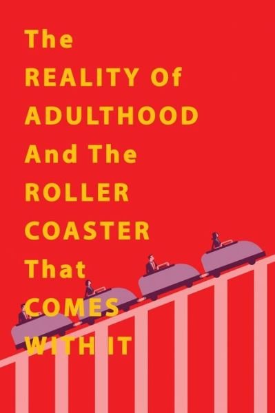 Raekwon Williams · The Reality of Adulthood and the Rollercoaster with It (Paperback Book) (2022)