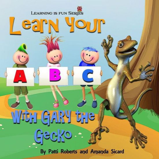 Cover for Patti Roberts · ABC With Gary the Gecko (Paperback Book) (2017)