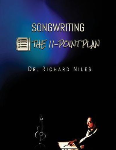 Cover for Richard Niles · SONGWRITING - The 11-Point Plan (Pocketbok) (2017)