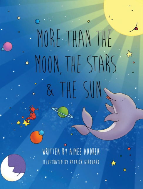 Cover for Aimee Andren · More Than the Moon, the Stars &amp; the Sun (Hardcover Book) (2018)