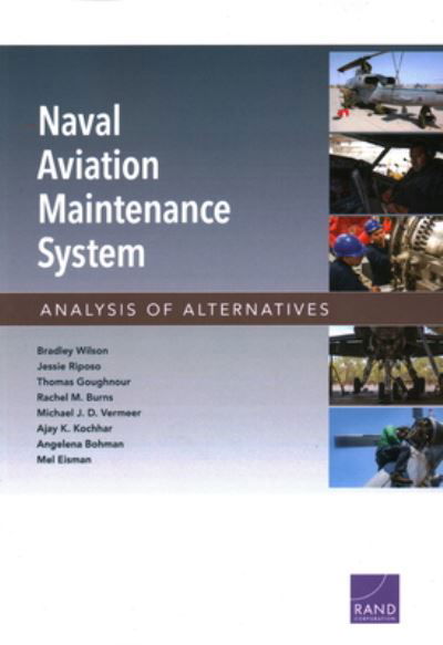 Cover for Bradley Wilson · Naval Aviation Maintenance System: Analysis of Alternatives (Paperback Book) (2020)