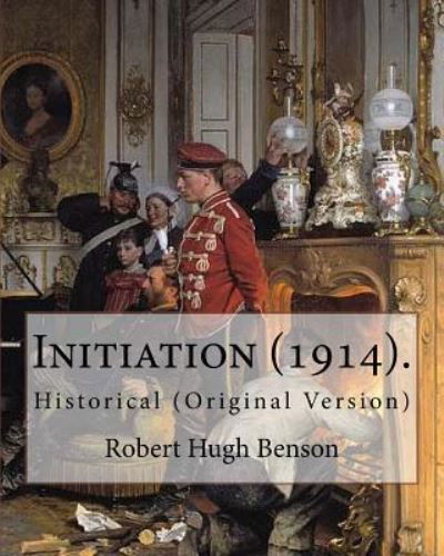 Cover for Msgr Robert Hugh Benson · Initiation (1914). by (Paperback Bog) (2017)