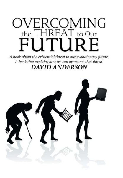 Cover for David Anderson · Overcoming the Threat to Our Future (Hardcover Book) (2018)