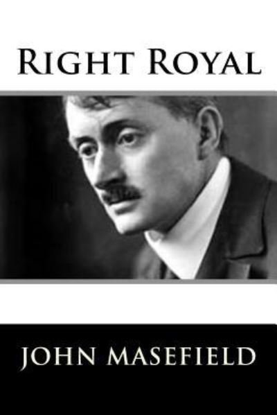 Cover for John Masefield · Right Royal (Paperback Book) (2018)