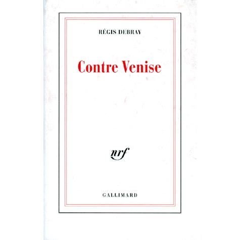 Cover for Regis Debray · Contre Venise (MERCH) (1995)