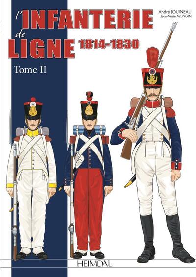 Cover for Andre Jouineau · L'Infanterie De Ligne Tome 2: 1814-1830 (Hardcover Book) (2021)