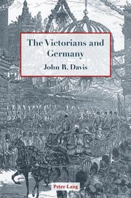 Cover for John R. Davis · The Victorians and Germany (Paperback Book) (2007)