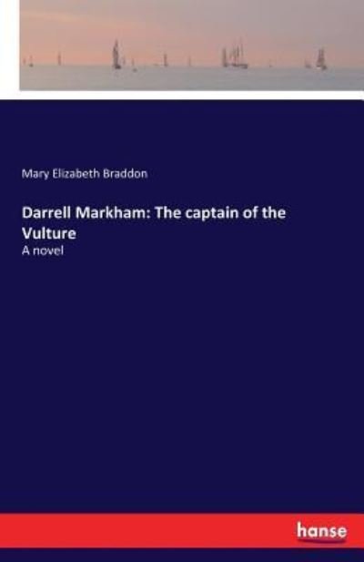 Cover for Mary Elizabeth Braddon · Darrell Markham: The captain of the Vulture: A novel (Pocketbok) (2017)