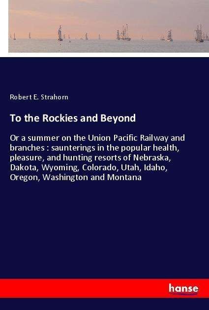 Cover for Strahorn · To the Rockies and Beyond (Book)