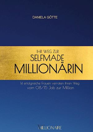 Cover for Daniela Götte · Ihr Weg zur Selfmade Millionärin (Book) (2022)