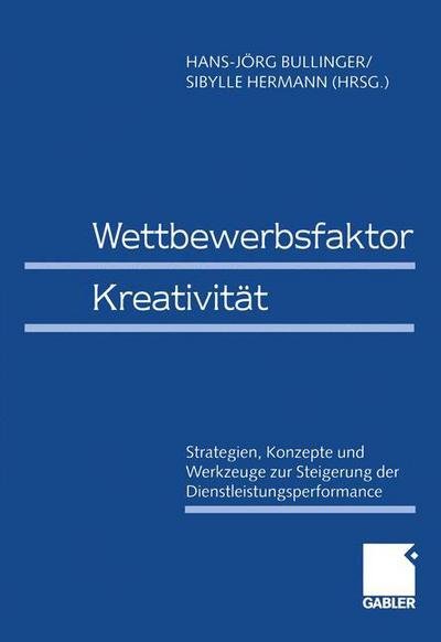 Cover for Hans-j Rg Bullinger · Wettbewerbsfaktor Kreativitat (Pocketbok) [1.Aufl. 2000. 2., korr. Nachdruck 2000 edition] (2000)