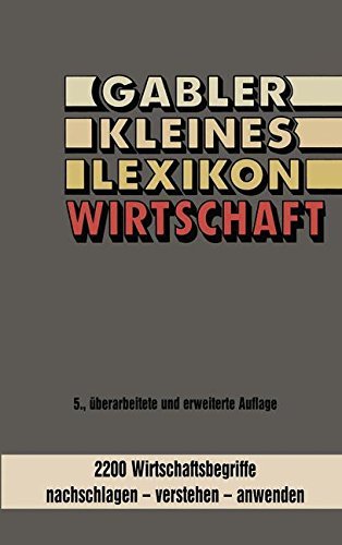 Cover for Verlag Dr Th Gabler Gmbh · Gabler Kleines Lexikon Wirtschaft: 2000 Wirtschaftsbegriffe Nachschlagen -- Verstehen -- Anwenden (Paperback Bog) [5th 5. Aufl. 1991 edition] (1991)