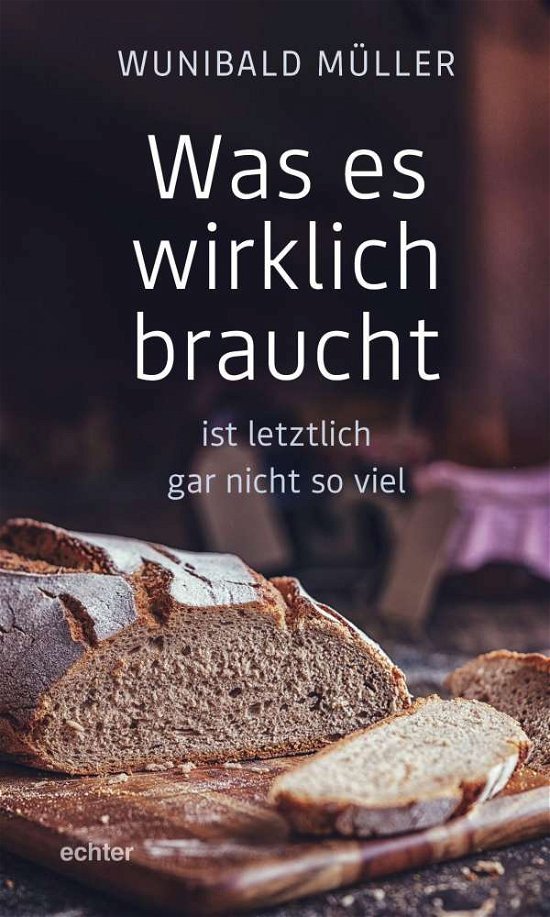 Cover for Wunibald Müller · Was es wirklich braucht (Paperback Book) (2021)