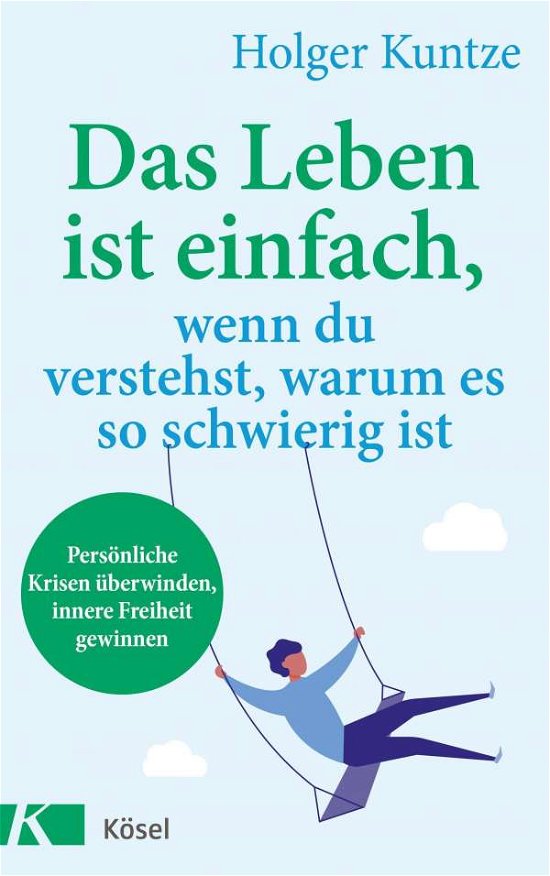 Cover for Kuntze · Das Leben ist einfach, wenn du v (Bog)