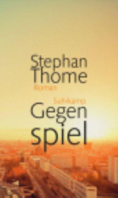 Gegenspiel - Stephan Thome - Książki - Suhrkamp Verlag - 9783518424650 - 28 stycznia 2015