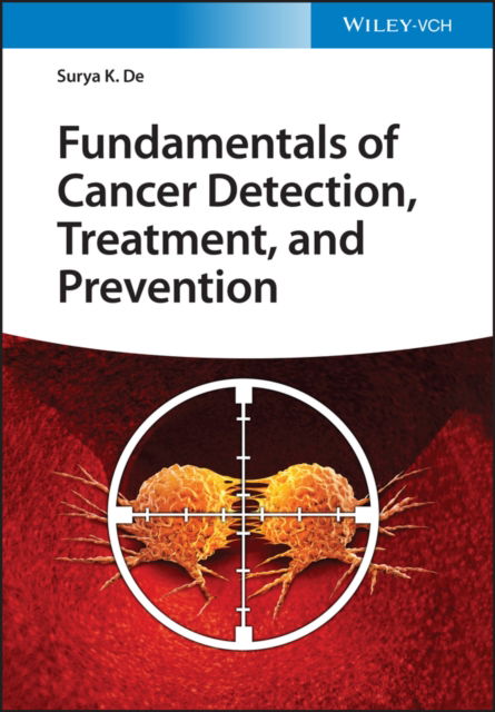 Cover for Surya K. De · Fundamentals of Cancer Detection, Treatment, and Prevention (Inbunden Bok) (2022)