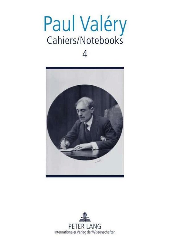 Cover for Paul Valery · Cahiers / Notebooks 4: Translated and edited by Brian Stimpson, Paul Gifford, Robert Pickering, Norma Rinsler and Rima Joseph (Gebundenes Buch) [New edition] (2010)