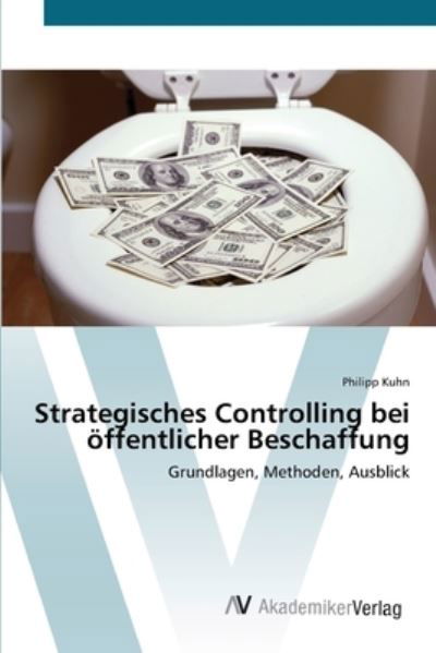 Cover for Kuhn · Strategisches Controlling bei öffe (Buch) (2012)