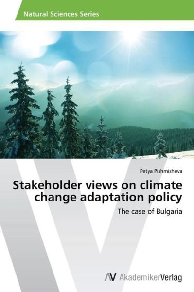 Cover for Pishmisheva Petya · Stakeholder Views on Climate Change Adaptation Policy (Paperback Book) (2014)