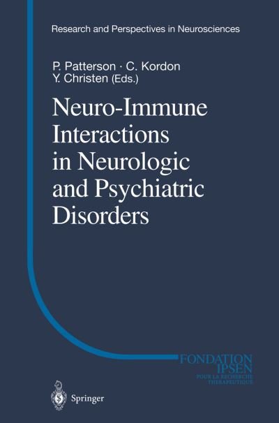 Cover for P Patterson · Neuro-Immune Interactions in Neurologic and Psychiatric Disorders - Research and Perspectives in Neurosciences (Paperback Book) [Softcover reprint of the original 1st ed. 2000 edition] (2011)