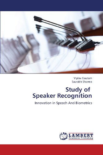 Cover for Saurabh Sharma · Study of   Speaker Recognition: Innovation in Speech and Biometrics (Paperback Book) (2013)