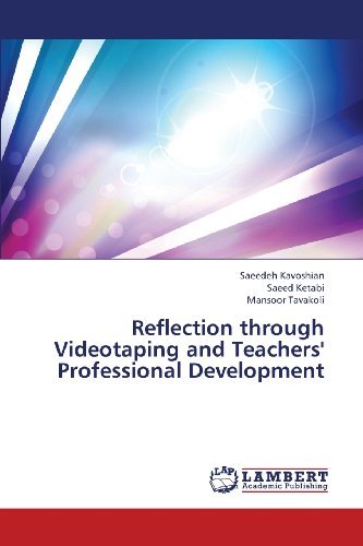 Mansoor Tavakoli · Reflection Through Videotaping and Teachers' Professional Development (Pocketbok) (2013)