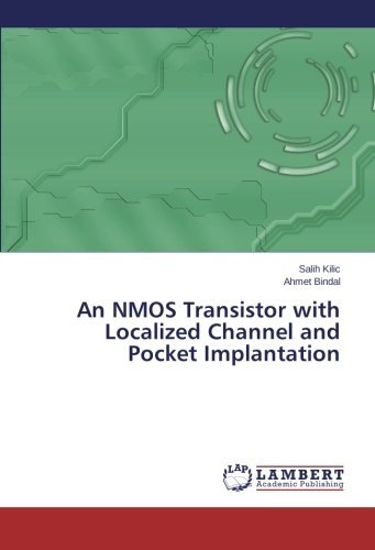 Cover for Ahmet Bindal · An Nmos Transistor with Localized Channel and Pocket Implantation (Paperback Book) (2014)