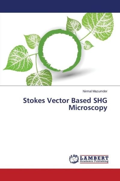 Cover for Mazumder Nirmal · Stokes Vector Based Shg Microscopy (Paperback Book) (2015)