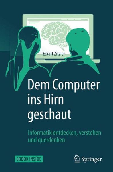 Dem Computer ins Hirn geschaut - Zitzler - Bücher - Springer Berlin Heidelberg - 9783662536650 - 18. September 2017