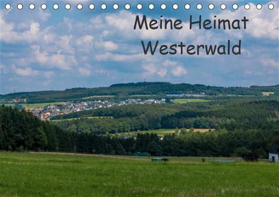 Cover for Bläcker · Meine Heimat Westerwald (Tischk (Bok)
