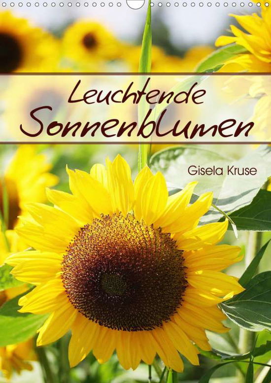 Leuchtende Sonnenblumen (Wandkale - Kruse - Books -  - 9783672283650 - 