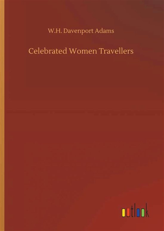 Cover for Adams · Celebrated Women Travellers (Bog) (2019)
