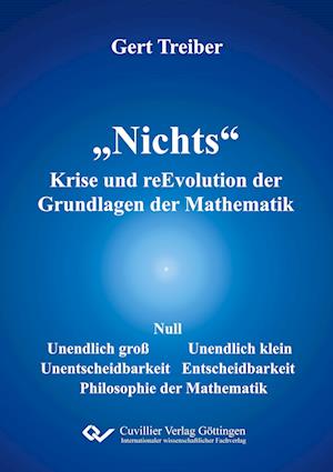 Cover for Gert Treiber · &quot;Nichts&quot;. Krise und reEvolution der Grundlagen der Mathematik (Paperback Book) (2020)