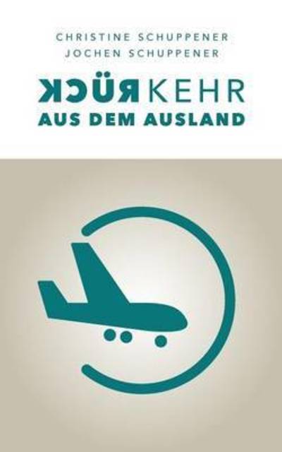 Cover for Schuppener · Rückkehr aus dem Ausland (Book) (2015)