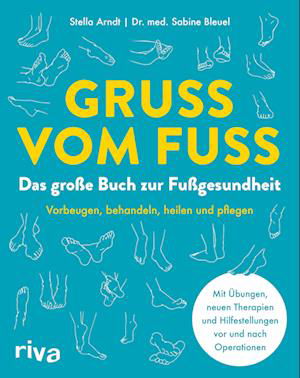 Gruß vom Fuß - Stella Arndt - Libros - riva - 9783742320650 - 17 de mayo de 2022