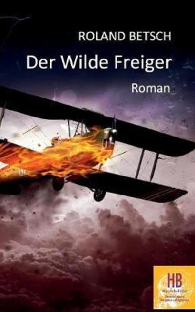 Cover for Betsch · Der Wilde Freiger (Book) (2017)