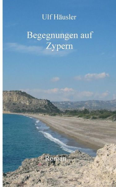 Cover for Häusler · Begegnungen auf Zypern (Book) (2019)