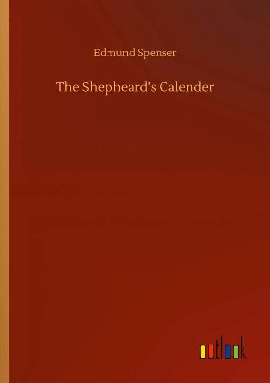 Cover for Edmund Spenser · The Shepheard's Calender (Pocketbok) (2020)
