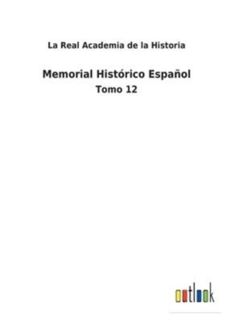 Cover for La Real Academia de la Historia · Memorial Historico Espanol (Pocketbok) (2022)