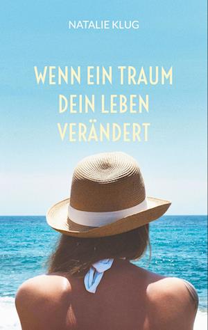 Cover for Natalie Klug · Wenn ein Traum dein Leben verändert (Book) (2024)
