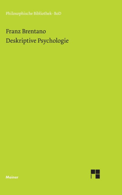 Deskriptive Psychologie (Philosophische Bibliothek) (German Edition) - Franz Brentano - Livros - Felix Meiner Verlag - 9783787305650 - 1982