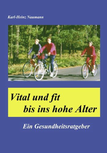 Cover for Karl-Heinz Naumann · Vital und fit bis ins hohe Alter (Paperback Book) [German edition] (2001)