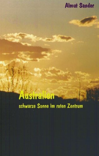 Cover for Almut Sander · Australien - Schwarze Sonne im roten Zentrum (Paperback Book) [German edition] (2003)