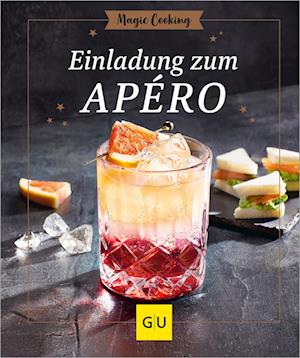 Einladung Zum ApÃ©ro - Tanja Dusy - Books -  - 9783833893650 - 