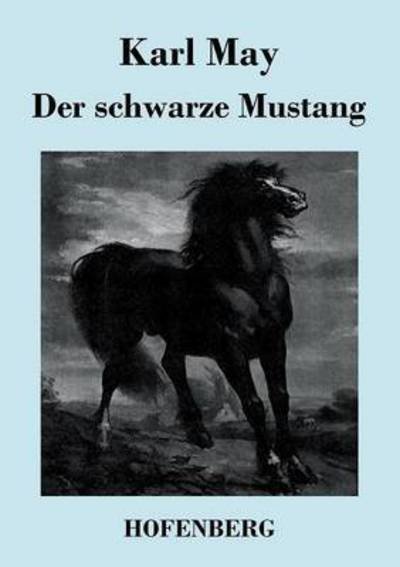 Cover for Karl May · Der Schwarze Mustang (Paperback Book) (2014)
