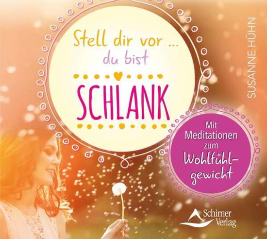 Cover for Susanne Hühn · Stell dir vor, du bist schlank [CD] (CD) (2018)