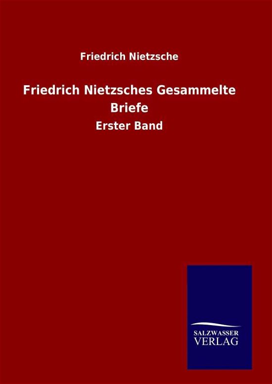 Cover for Friedrich Wilhelm Nietzsche · Friedrich Nietzsches Gesammelte Briefe (Hardcover bog) (2015)