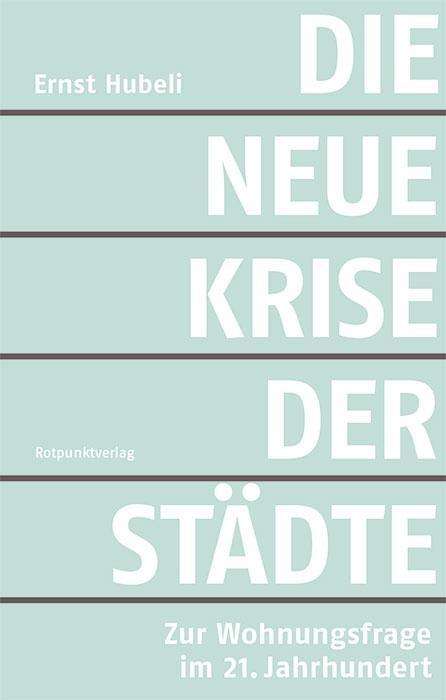 Cover for Hubeli · Die neue Krise der Städte (Book)